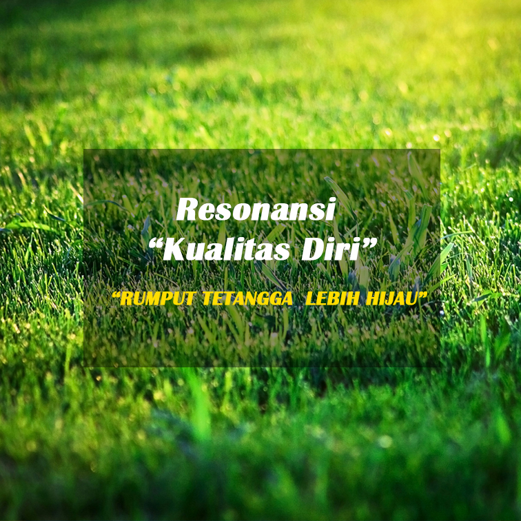 Resonansi Kualitas Diri: Bagaimana menyikapi kualitas diri di tempat kerja?